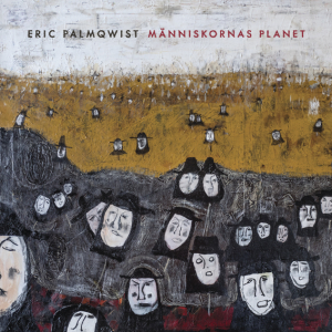 Eric Palmqwist - Människornas Planet i gruppen Minishops / Ella Ruth Institutet hos Bengans Skivbutik AB (5568677)