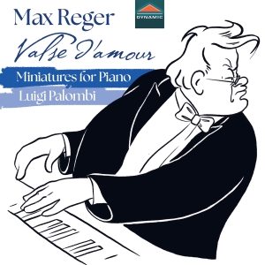 Luigi Palombi - Reger: Valse D'amour - Miniatures F i gruppen VI TIPSER / Fredagsutgivelser / Fredag 6 december 2024 hos Bengans Skivbutik AB (5568804)