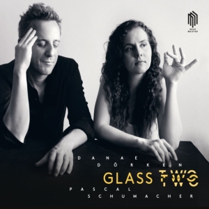 Pascal Schumacher Danae Dörken - Glass Two i gruppen VI TIPSER / Fredagsutgivelser / Fredag 29 november 2024 hos Bengans Skivbutik AB (5568822)