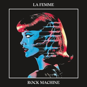 La Femme - Rock Machine i gruppen VINYL / Fransk Musikkk,Pop-Rock hos Bengans Skivbutik AB (5569058)