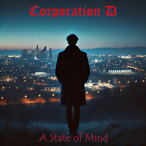 Corporation D - A State Of Mind i gruppen VI TIPSER / Fredagsutgivelser /  hos Bengans Skivbutik AB (5569401)