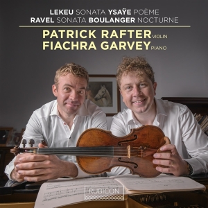 Patrick Rafter & Fiachra Garvey - Lekeu: Sonata / Ysaye: Poeme / Ravel: Sonata / Boulanger: Nocturne i gruppen Annet /  hos Bengans Skivbutik AB (5569608)