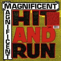 Magnificent The - Hit & Run i gruppen VI TIPSER / Fredagsutgivelser / Fredag 1 november 2024 hos Bengans Skivbutik AB (5569685)