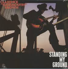 Clarence Gatemouth Brown - Standing My Ground i gruppen Labels /  hos Bengans Skivbutik AB (5569904)