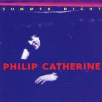 Philip Catherine - Summer Night i gruppen CD hos Bengans Skivbutik AB (5570280)