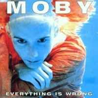 Moby - Everything Is Wrong i gruppen VI TIPSER / Way Out West 2026 hos Bengans Skivbutik AB (5570315)