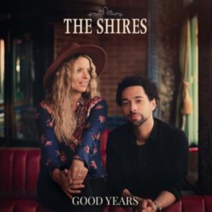 The Shires - Good Years i gruppen VINYL hos Bengans Skivbutik AB (5570365)