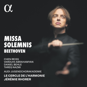Le Cercle De L'harmonie Jeremie Rh - Beethoven: Missa Solemnis i gruppen VI TIPSER / Fredagsutgivelser / 2025-01-10 hos Bengans Skivbutik AB (5570599)