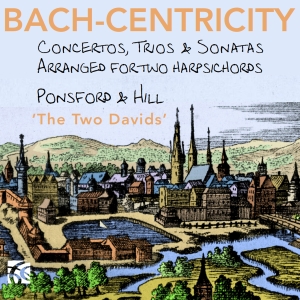 David Ponsford David Hill - Bach-Centricity - Concertos, Trios i gruppen CD hos Bengans Skivbutik AB (5570687)