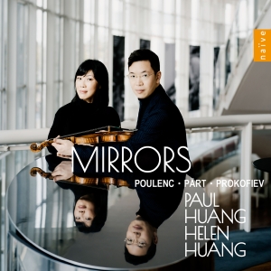 Paul Huang Helen Huang - Poulenc, Pärt & Prokofiev: Mirrors i gruppen CD hos Bengans Skivbutik AB (5570693)