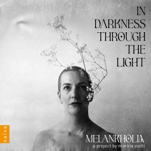 Melankholia Marina Viotti - In Darkness Through The Light i gruppen CD hos Bengans Skivbutik AB (5570694)