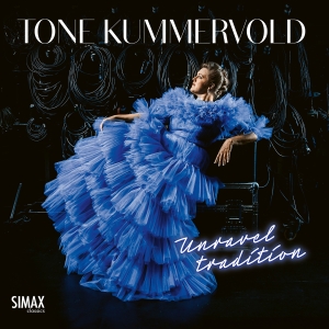 Tone Kummervold - Unravel Tradition i gruppen CD / Klassisk hos Bengans Skivbutik AB (5570696)