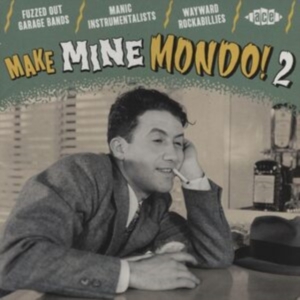 Various Artists - Make Mine Mondo! 2 i gruppen VI TIPSER / Fredagsutgivelser / Fredag 29 november 2024 hos Bengans Skivbutik AB (5570721)