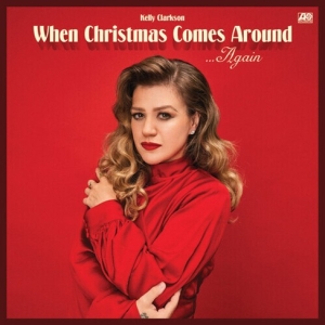 Kelly Clarkson - When Christmas Comes Around  A i gruppen VI TIPSER / Fredagsutgivelser / Fredag 22 november 2024 hos Bengans Skivbutik AB (5570879)
