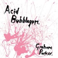 Parker Graham - Acid Bubblegum i gruppen VINYL / Pop-Rock hos Bengans Skivbutik AB (5570910)