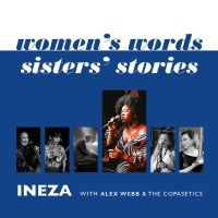 Ineza With The Alex Webb & The Copa - Women's Words - Sisters' Stories i gruppen VI TIPSER / Fredagsutgivelser / Fredag 15 november 2024 hos Bengans Skivbutik AB (5571077)