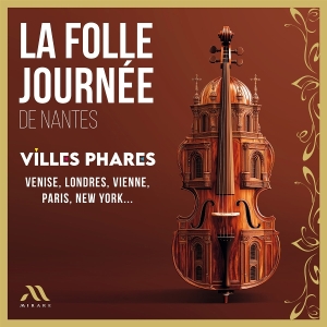 V/A - La Folle Journée De Nantes 2025 - Villes Phares i gruppen Annet /  hos Bengans Skivbutik AB (5571235)