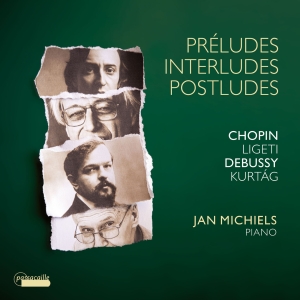 Jan Michiels - Préludes, Interludes, Postludes - W i gruppen CD hos Bengans Skivbutik AB (5571339)