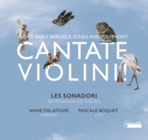 Delafosse/Boquet/Les Sonadori - Cantate Violini! - Works For Baroqu i gruppen CD / Klassisk hos Bengans Skivbutik AB (5571391)