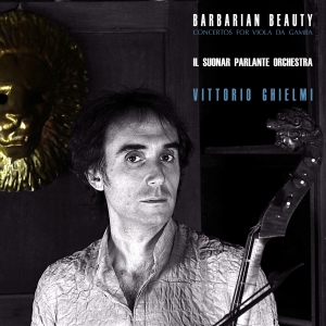 Vittorio Ghielmi - Barbarian Beauty - Baroque Virtuoso i gruppen CD hos Bengans Skivbutik AB (5571459)