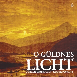 Georg Poplutz Jürgen Banholzer - O Güldnes Licht - Works For Tenor i gruppen CD hos Bengans Skivbutik AB (5571648)