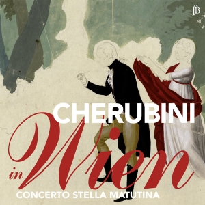 Concerto Stella Matutina - Cherubini In Wien - Works By Hummel i gruppen CD / Klassisk hos Bengans Skivbutik AB (5571662)