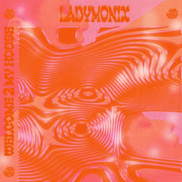 Ladymonix - Welcome 2 My House i gruppen VINYL / Toppselgere hos Bengans Skivbutik AB (5571804)