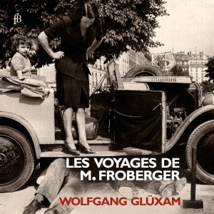 Wolfgang Glüxam - Johann Jakob Froberger - Les Voyage i gruppen CD / Klassisk hos Bengans Skivbutik AB (5571832)