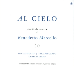 Frigato/Mingardo/Gambe Di Legno - Benedetto Marcello: Al Cielo - Duet i gruppen CD / Klassisk hos Bengans Skivbutik AB (5571860)