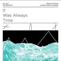 Berke Can Özcan & Jonah Parzen-John - It Was Always Time i gruppen VINYL hos Bengans Skivbutik AB (5571877)