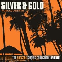 Various Artists - Silver And Gold: The Sunshot Record i gruppen VI TIPSER / Fredagsutgivelser / 2025-01-17 hos Bengans Skivbutik AB (5572042)