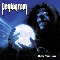 Pentagram - Show 'Em How (Royal Blue Vinyl Lp) i gruppen VI TIPSER / Fredagsutgivelser / 2025-02-28 hos Bengans Skivbutik AB (5572134)