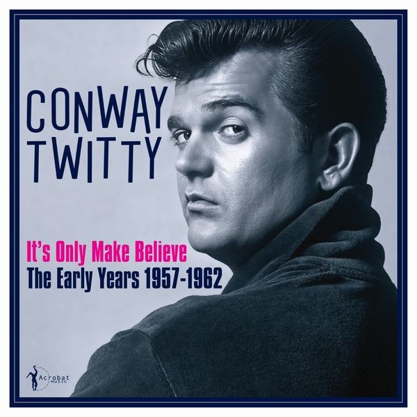 Conway Twitty - It's Only Make Believe: The Early Y i gruppen VINYL / Pop-Rock hos Bengans Skivbutik AB (5572156)