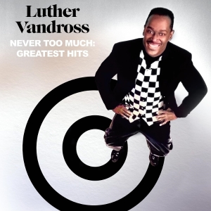 Vandross Luther - Never Too Much: Greatest Hits i gruppen VI TIPSER / Fredagsutgivelser / Fredag 13 desember 2024 hos Bengans Skivbutik AB (5572278)