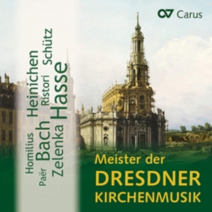 Schütz/Heinichen/Zelenka/Bach/Hasse - Meister Der Dresdner Kirchenmusik - i gruppen CD / Klassisk hos Bengans Skivbutik AB (5572363)