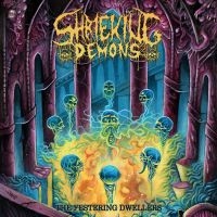 Shrieking Demons - Festering Dwellers The (Digipack) i gruppen VI TIPSER / Fredagsutgivelser / 2025-04-25 hos Bengans Skivbutik AB (5572499)