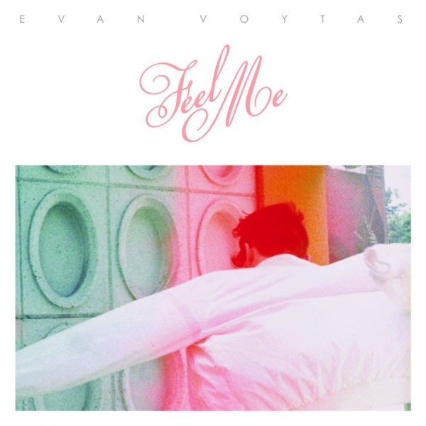 Voytas Evan - Feel Me Ep i gruppen VINYL / Pop-Rock hos Bengans Skivbutik AB (5572575)
