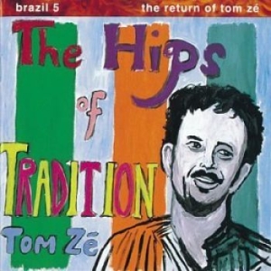 Tom Zé - Brazil Classics 5: The Hips Of Trad i gruppen VINYL / Pop-Rock,World Music hos Bengans Skivbutik AB (5572916)