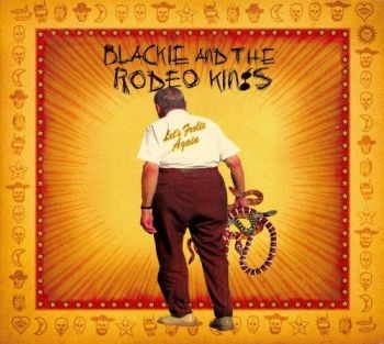 Blackie And The Rodeo Kings - Let's Frolic Again i gruppen CD / Pop-Rock hos Bengans Skivbutik AB (5573035)