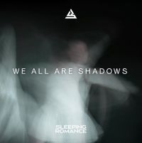 Sleeping Romance - We All Are Shadows i gruppen CD hos Bengans Skivbutik AB (5573081)