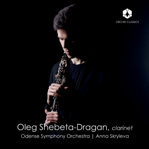 Oleg Shebeta-Dragan Odense Symphon - Nielsen: Clarinet Concerto i gruppen VI TIPSER / Fredagsutgivelser / 2025-01-24 hos Bengans Skivbutik AB (5573223)