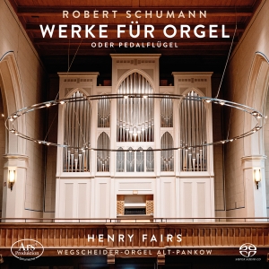 Henry Fairs - Robert Schumann: Orgelwerke i gruppen VI TIPSER / Fredagsutgivelser / 2025-01-17 hos Bengans Skivbutik AB (5573262)