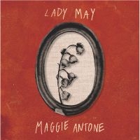 Antone Maggie - Lady May i gruppen VI TIPSER / Fredagsutgivelser / 2025-03-14 hos Bengans Skivbutik AB (5573488)