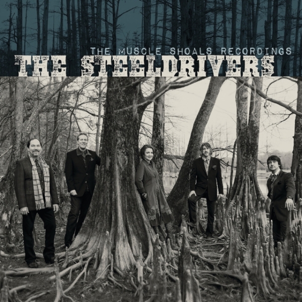 Steeldrivers The - The Muscle Shoals Recordings i gruppen VINYL / Toppselgere hos Bengans Skivbutik AB (5573493)