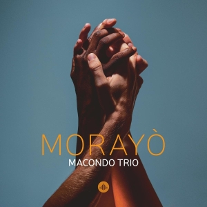 Macondo Trio - Morayò i gruppen Annet /  hos Bengans Skivbutik AB (5573719)