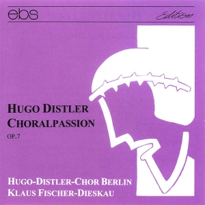Klaus Fischer-Dieskau Hugo-Distler - Hugo Distler: Choralpassion Op. 7 i gruppen CD / Klassisk hos Bengans Skivbutik AB (5573863)