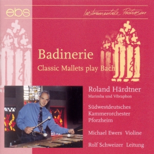 Roland Härdtner - Badinerie - Classic Mallets Play Ba i gruppen CD / Klassisk hos Bengans Skivbutik AB (5573868)