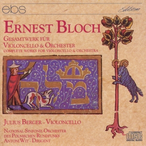 Julius Berger Antoni Wit National - Ernest Bloch: Complete Work For Vio i gruppen CD / Klassisk hos Bengans Skivbutik AB (5573893)
