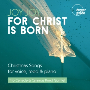 Trio Cénacle Calamus Reed Quintet - Joy, Joy For Christ Is Born i gruppen VI TIPSER / Julemusikk på Vinyl & CD hos Bengans Skivbutik AB (5573910)