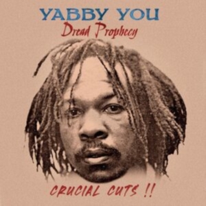 Yabby You - Dread Prophecy Crucial Cuts i gruppen VINYL / Reggae hos Bengans Skivbutik AB (5573941)